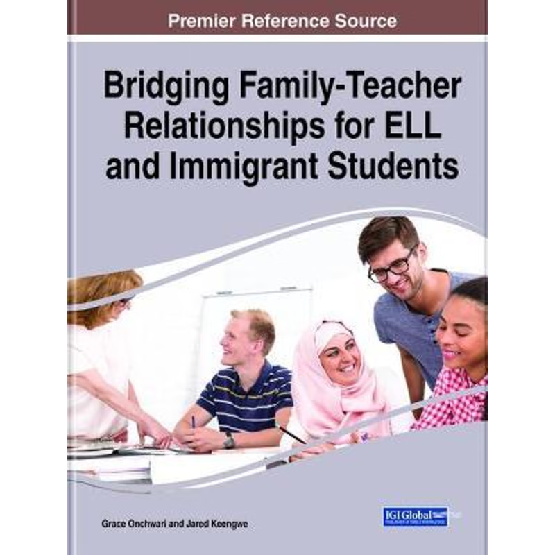 按需印刷Bridging Family-Teacher Relationships for ELL and Immigrant Students[9781799847120]