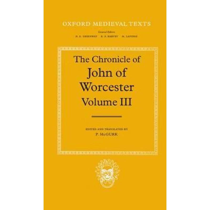 预订The Chronicle of John of Worcester: Volume III: The Annals from 1067 to 1140 with the Gloucester Interpolations and