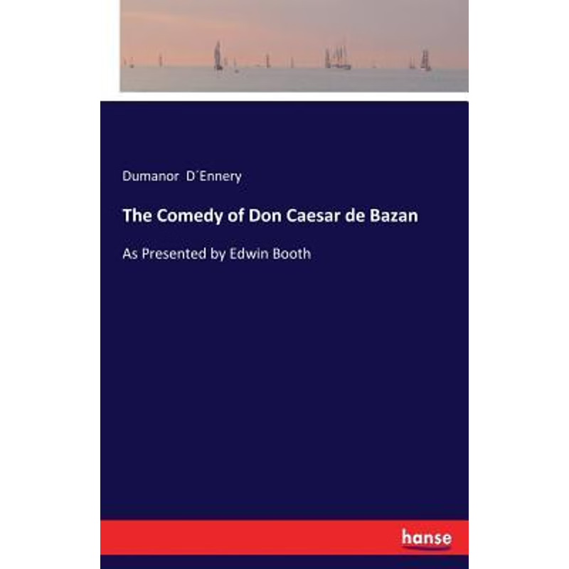 按需印刷The Comedy of Don Caesar de Bazan[9783744791755]