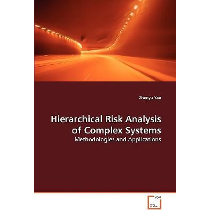 按需印刷Hierarchical Risk Analysis of Complex Systems[9783639277500]