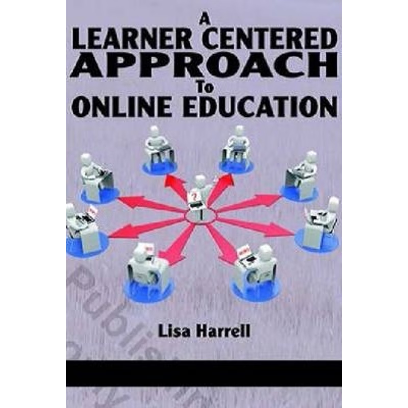 按需印刷A Learner Centered Approach to Online Education (Hc)[9781623962937]