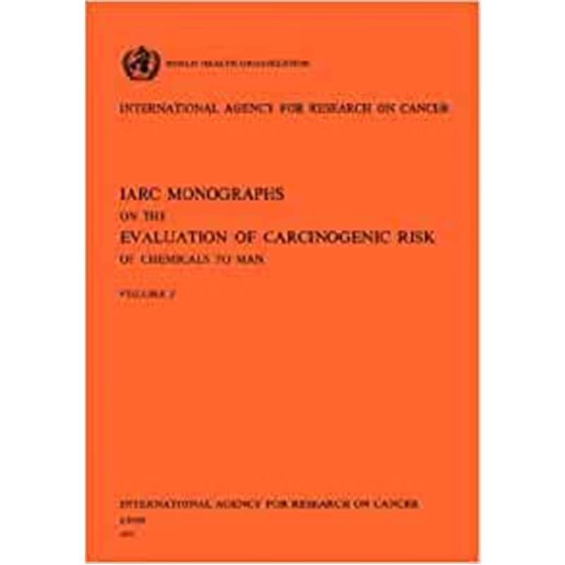 预订IARC Monographs on the Evaluation of Carcinogenic Risk of Chemicals to Man Vol 1