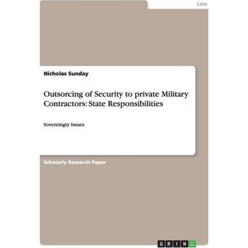 按需印刷Outsorcing of Security to private Military Contractors[9783656377801]