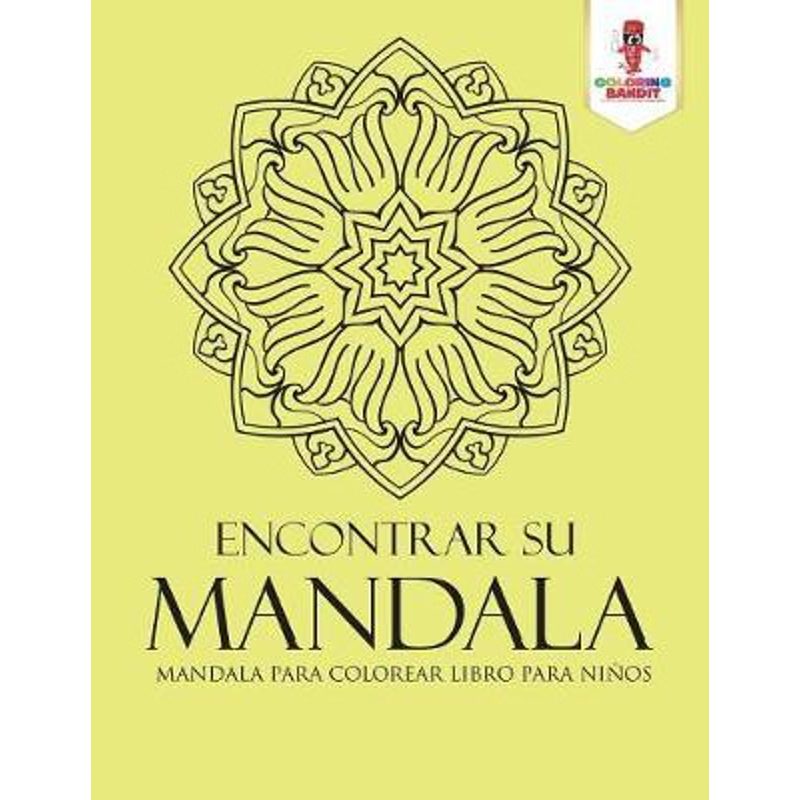 按需印刷不退不换Encontrar Su Mandala:Mandala Para Colorear Libro Para Ninos[9780228212850]