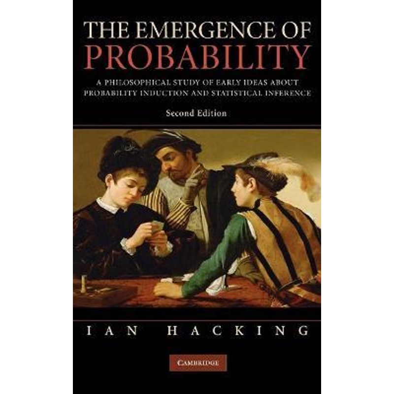 预订The Emergence of Probability:A Philosophical Study of Early Ideas about Probability, Induction and Statistical Infer