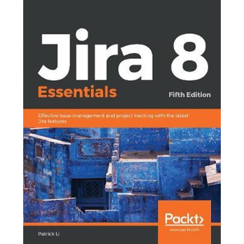 按需印刷不退不换Jira 8 Essentials[9781789802818]