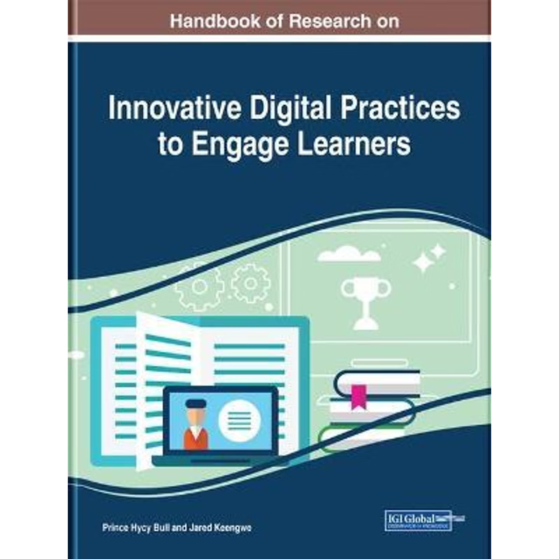 按需印刷不退不换Handbook of Research on Innovative Digital Practices to Engage Learners[9781522594383]