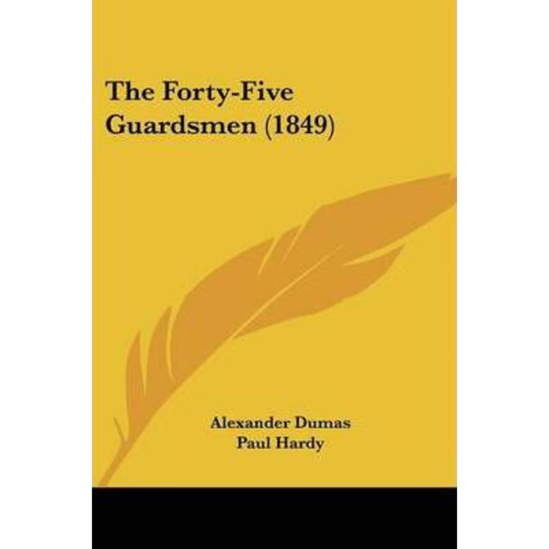 按需印刷The Forty-Five Guardsmen (1849)[9780548705643]