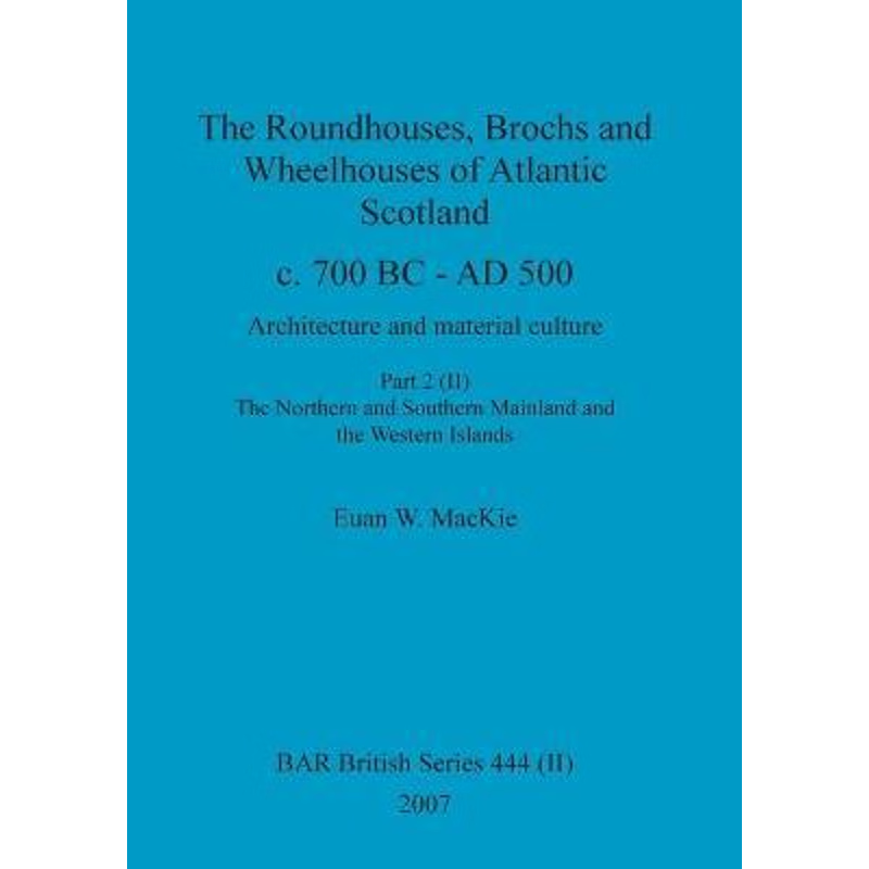 【按需印刷】The Roundhouses, Brochs and Wheelhouses of Atlan