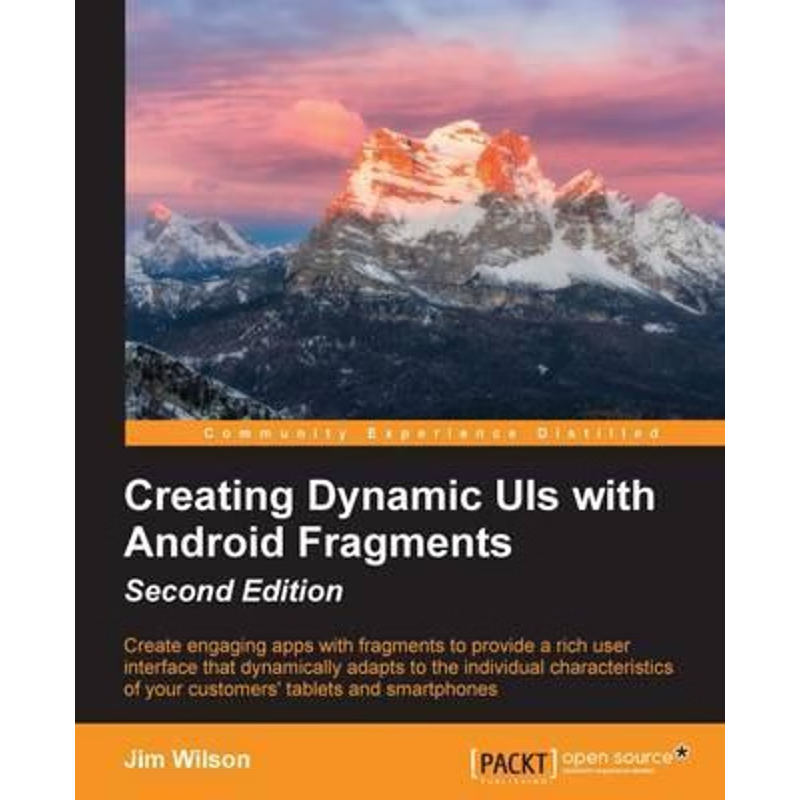 按需印刷Creating Dynamic UIs with Android Fragments[9781785889592]