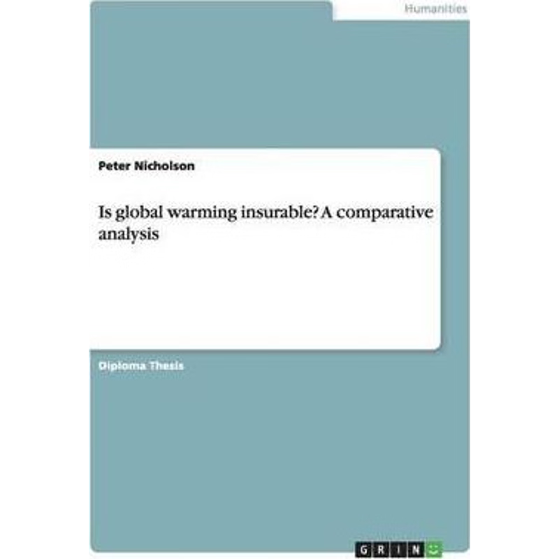 按需印刷Is global warming insurable?  A comparative analysis[9783656890669]