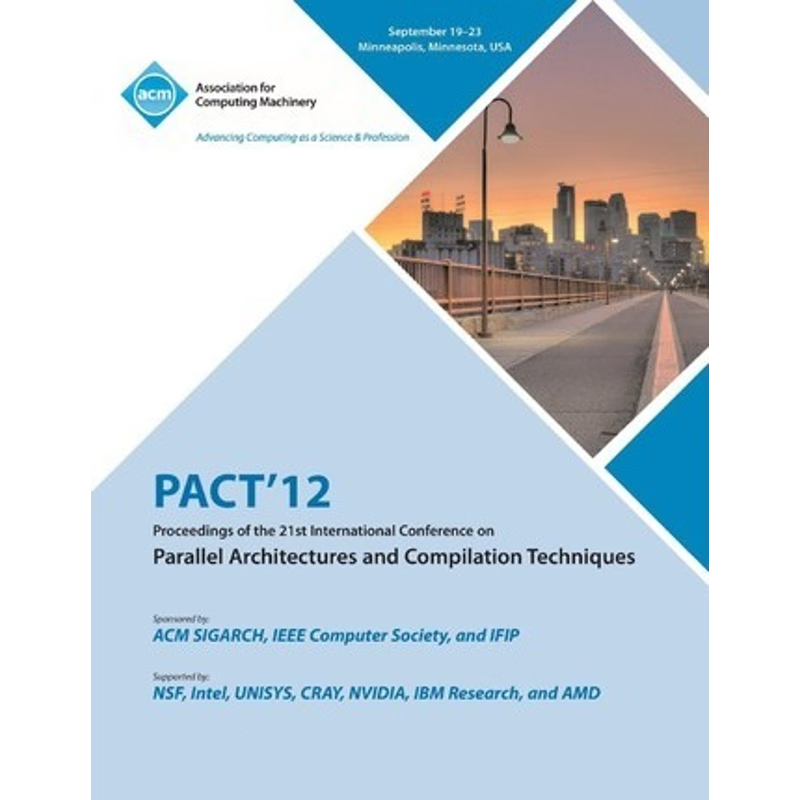 预订不退不换Pact 12 Proceedings of the 21st International Conference on Parallel Architectures and Compilation T