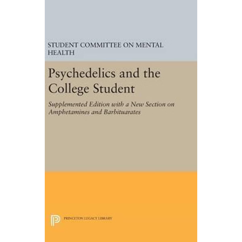 按需印刷Psychedelics and the College Student. Student Committee on Mental Health. Princeton University[9780691650159]