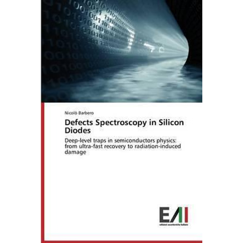 按需印刷Defects Spectroscopy in Silicon Diodes[9783639773040]