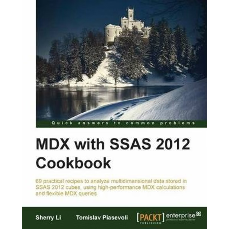 按需印刷MDX with Microsoft SQL Server 2012 Analysis Services Cookbook[9781849689601]