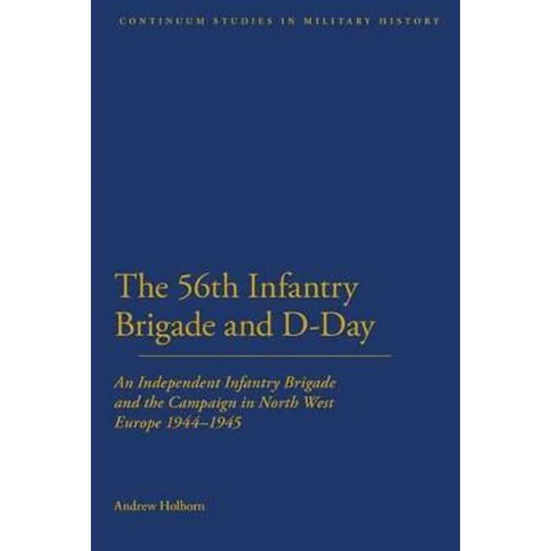 按需印刷56th Infantry Brigade and D-Day[9781441111401]