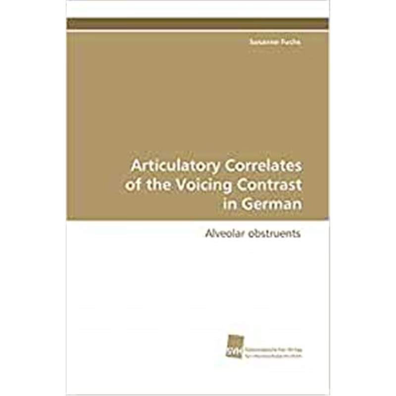 按需印刷Articulatory Correlates of the Voicing Contrast[9783838101309]