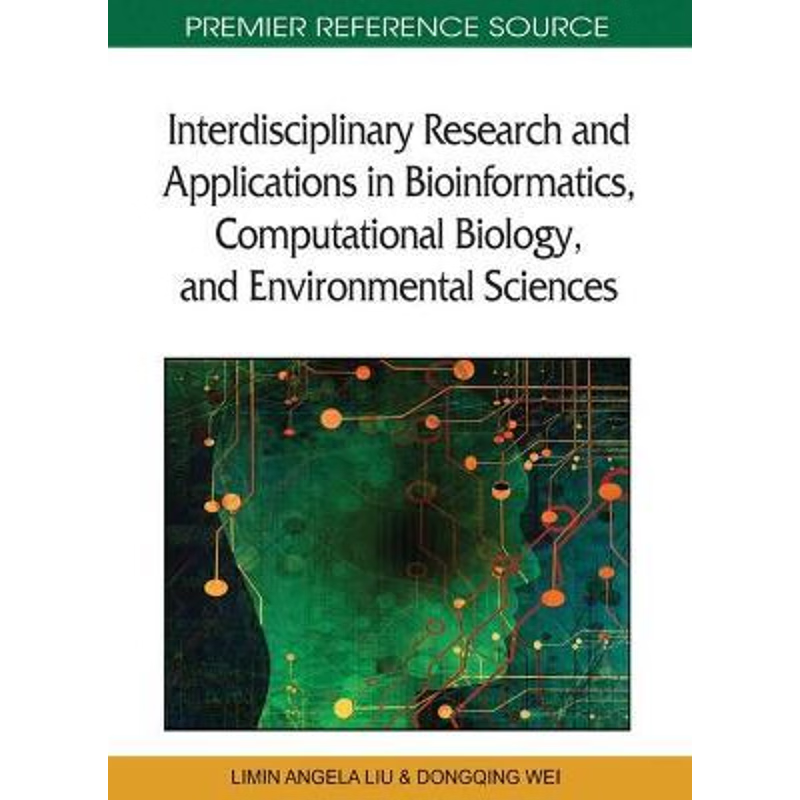 预订Interdisciplinary Research and Applications in Bioinformatics, Computational Biology, and Environmen