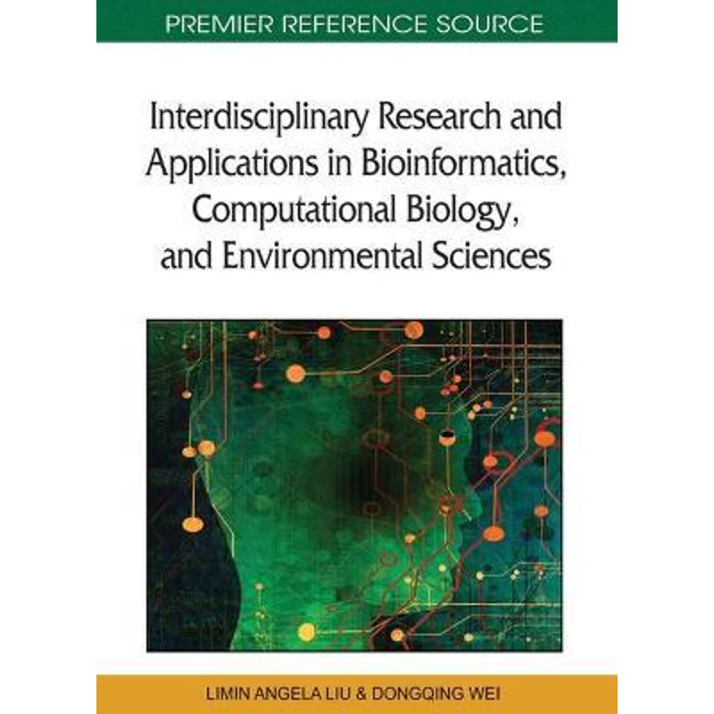 预订不退不换Interdisciplinary Research and Applications in Bioinformatics, Computational Biology, and Environmen