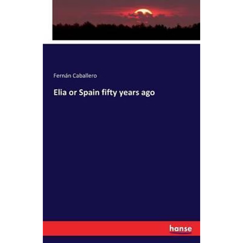 按需印刷不退不换Elia or Spain fifty years ago[9783741189869]