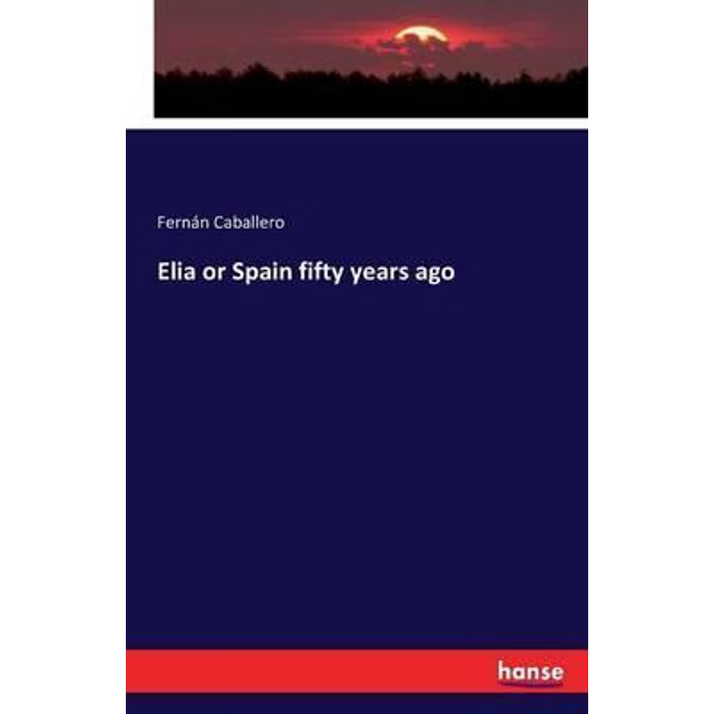 按需印刷Elia or Spain fifty years ago[9783741189869]