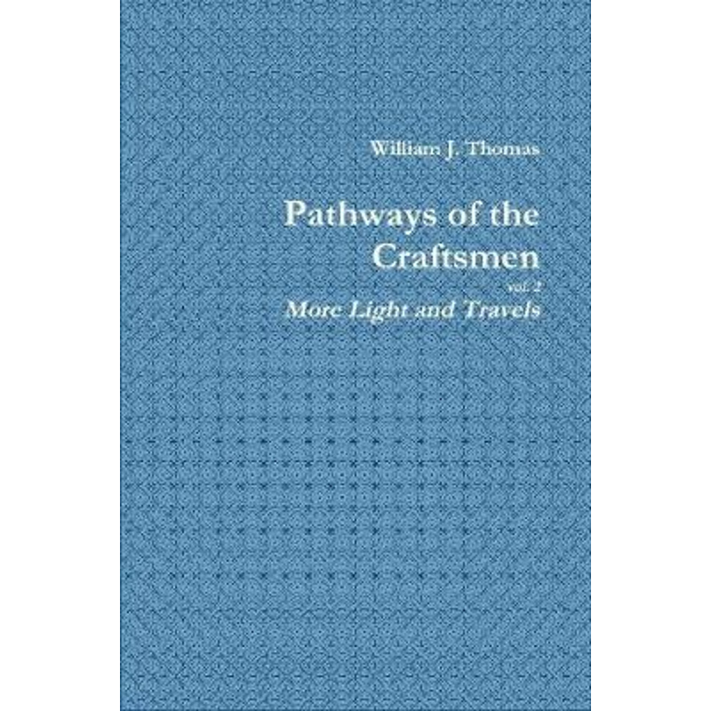 按需印刷Pathways of the Craftsmen, vol. 2 - More Light and Travels[9781387016952]