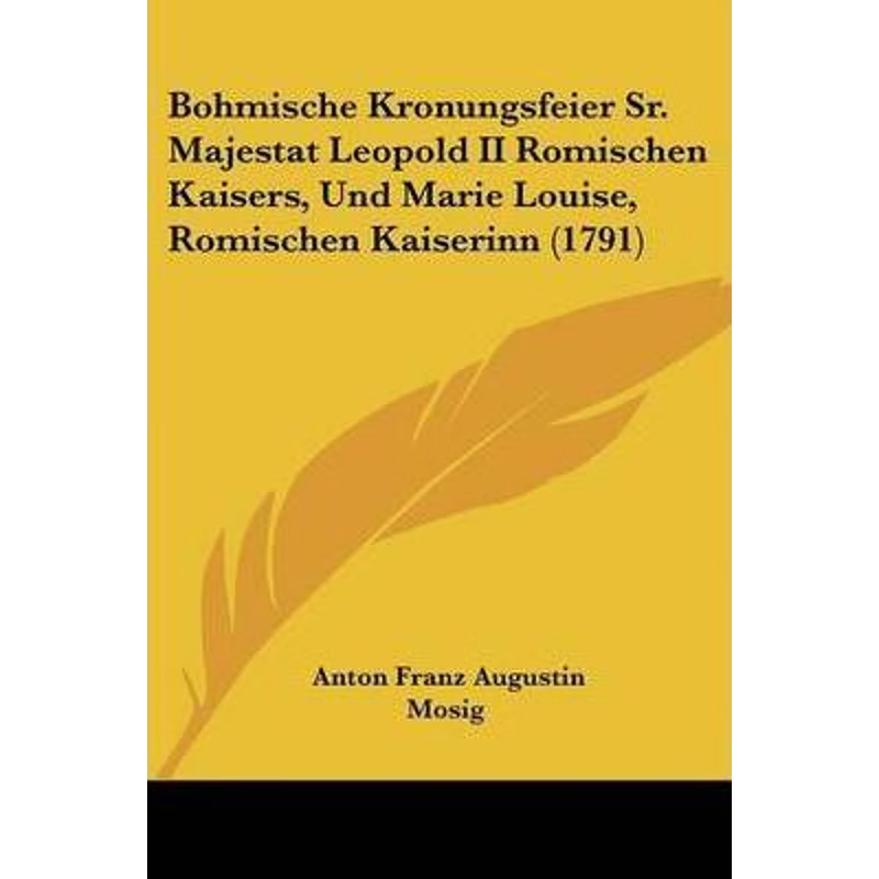 预订Bohmische Kronungsfeier Sr. Majestat Leopold II Romischen Kaisers, Und Marie Louise, Romischen Kaise