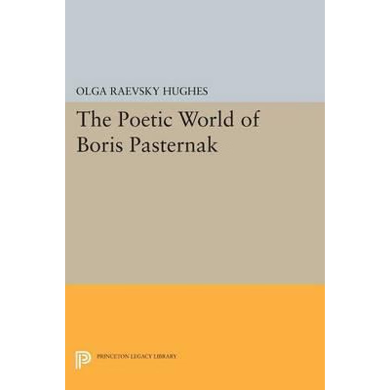 按需印刷The Poetic World of Boris Pasternak[9780691618258]