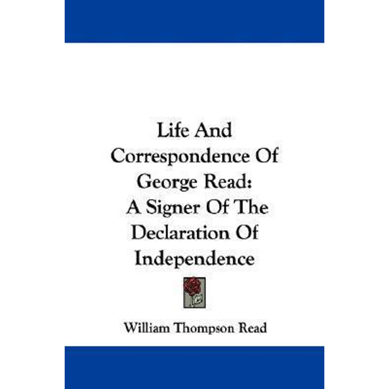 按需印刷Life And Correspondence Of George Read[9780548314500]