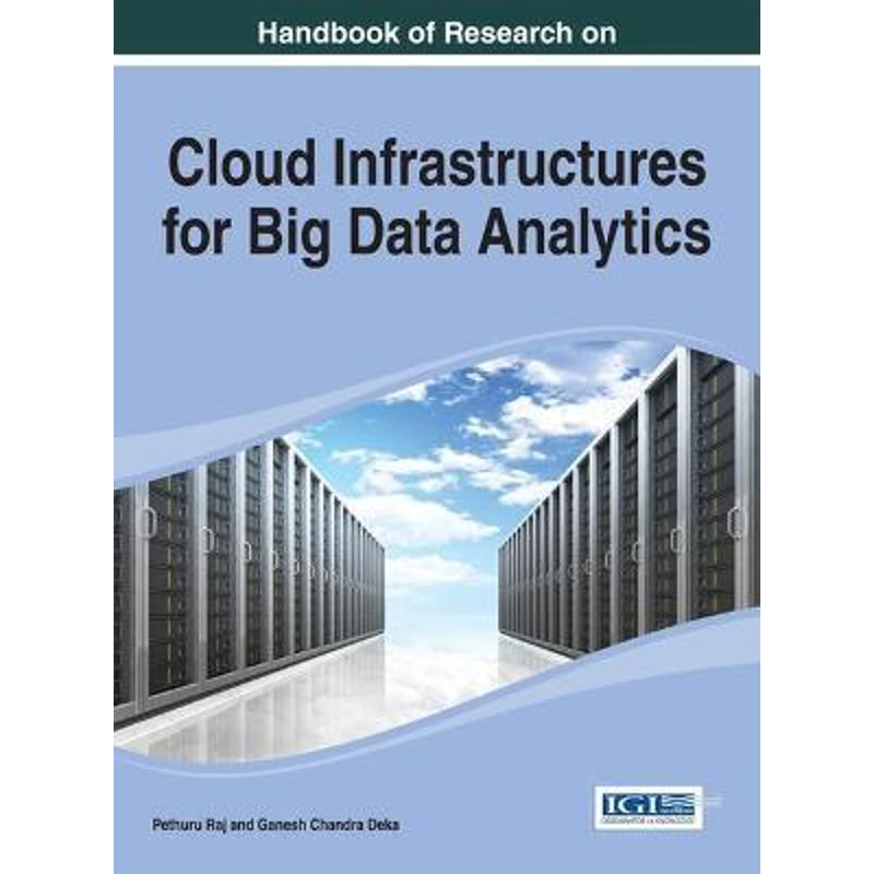 按需印刷Handbook of Research on Cloud Infrastructures for Big Data Analytics[9781466658646]