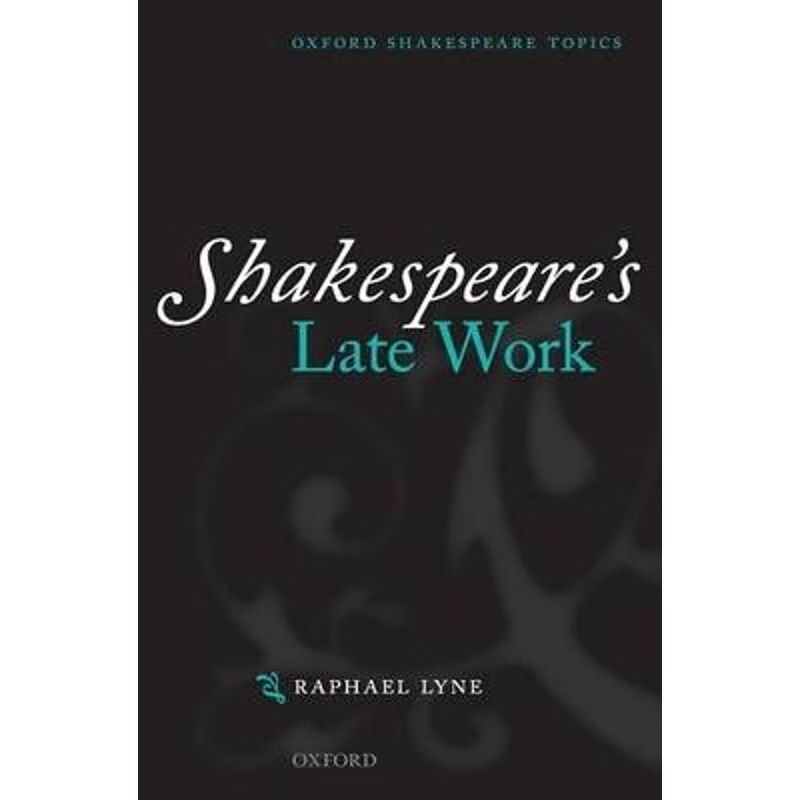 按需印刷Shakespeare's Late Work[9780199265954]