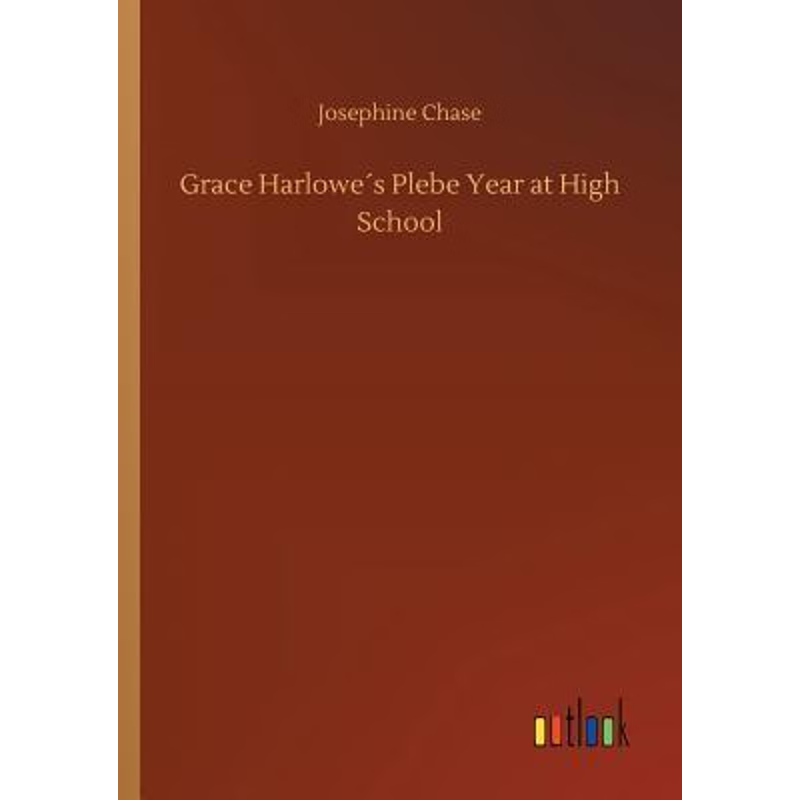 按需印刷Grace Harlowe?s Plebe Year at High School[9783734026980]