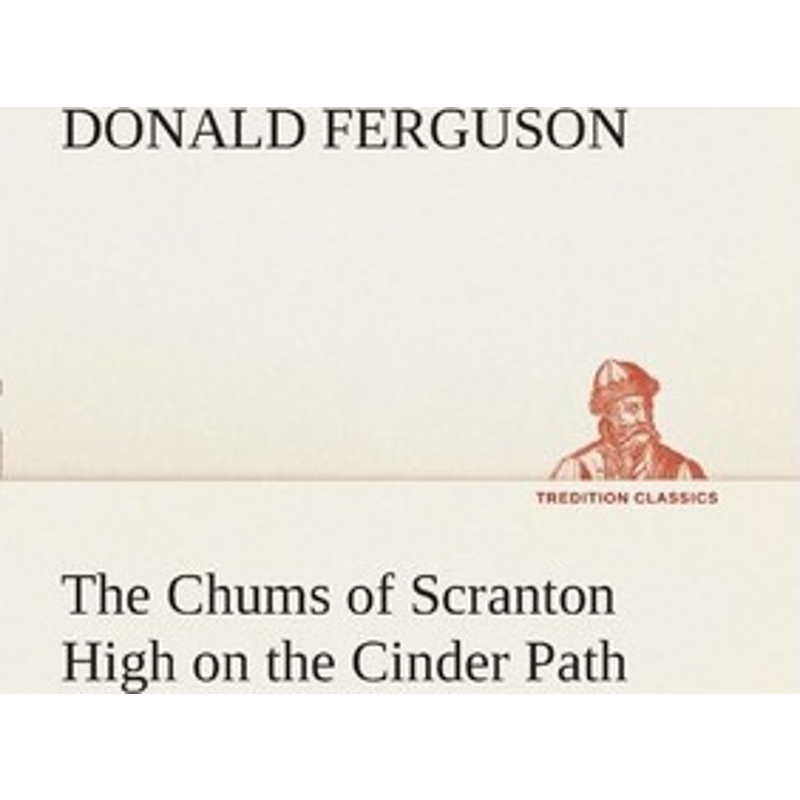 按需印刷The Chums of Scranton High on the Cinder Path[9783849507060]