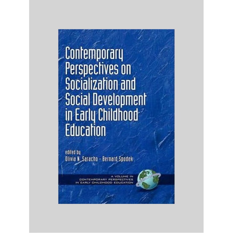 预订不退不换Contemporary Perspectives on Socialization and Social Development in Early Childhood Education (Hc)