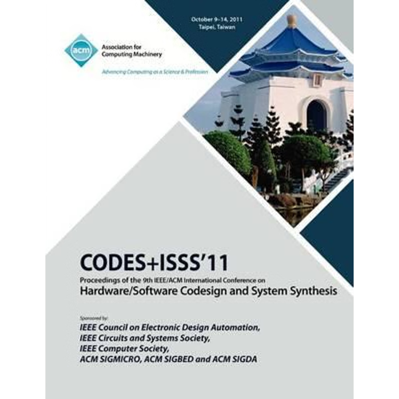 预订不退不换CODES+ISS11 Proceedings of the 9th IEEE/ACM International Conference on Hardware/Software Code Desig
