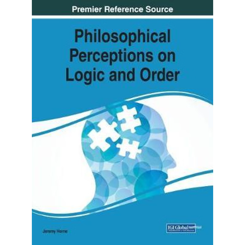 按需印刷Philosophical Perceptions on Logic and Order[9781522524434]