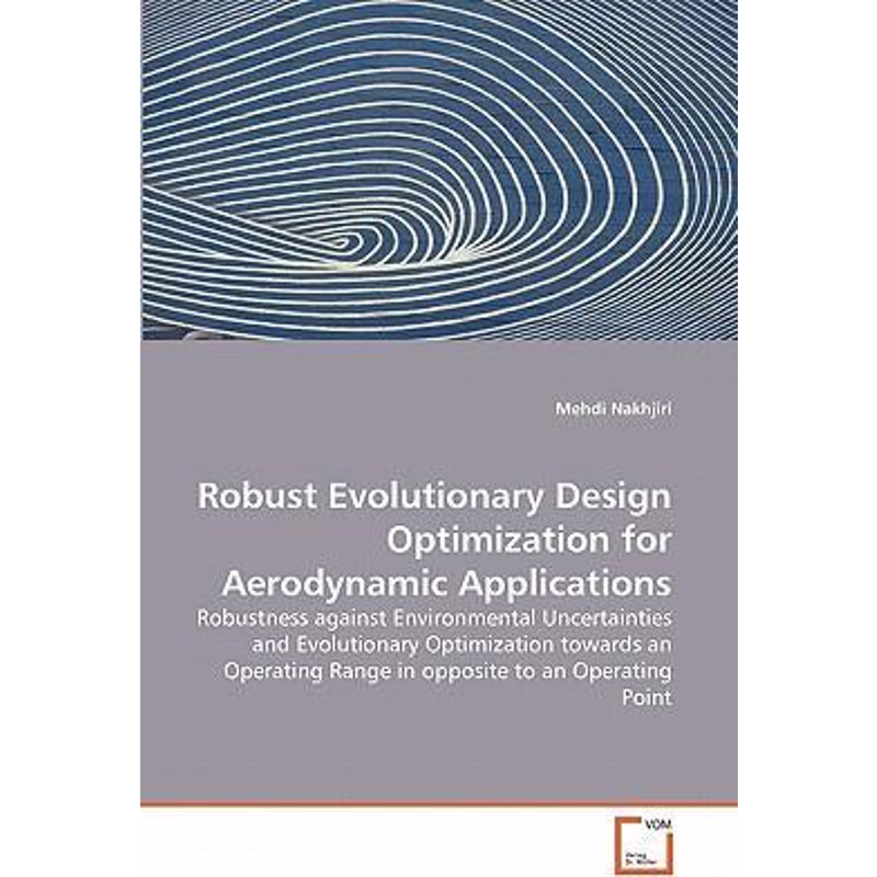 按需印刷Robust Evolutionary Design Optimization for Aerodynamic Applications[9783639320428]