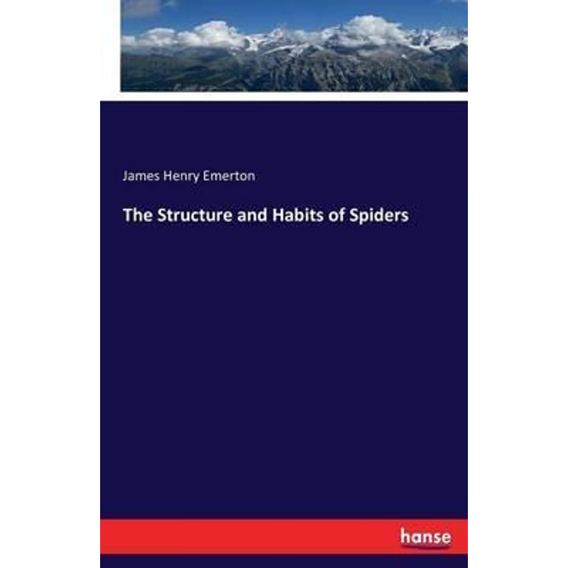 按需印刷The Structure and Habits of Spiders[9783743322424]