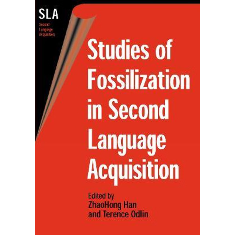 按需印刷Studies of Fossilization in Second Language Acquisition[9781853598357]