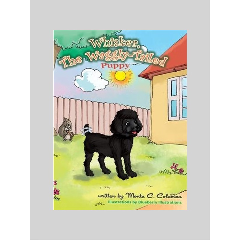 按需印刷Whisker, The Waggly-Tailed Puppy[9780578647838]