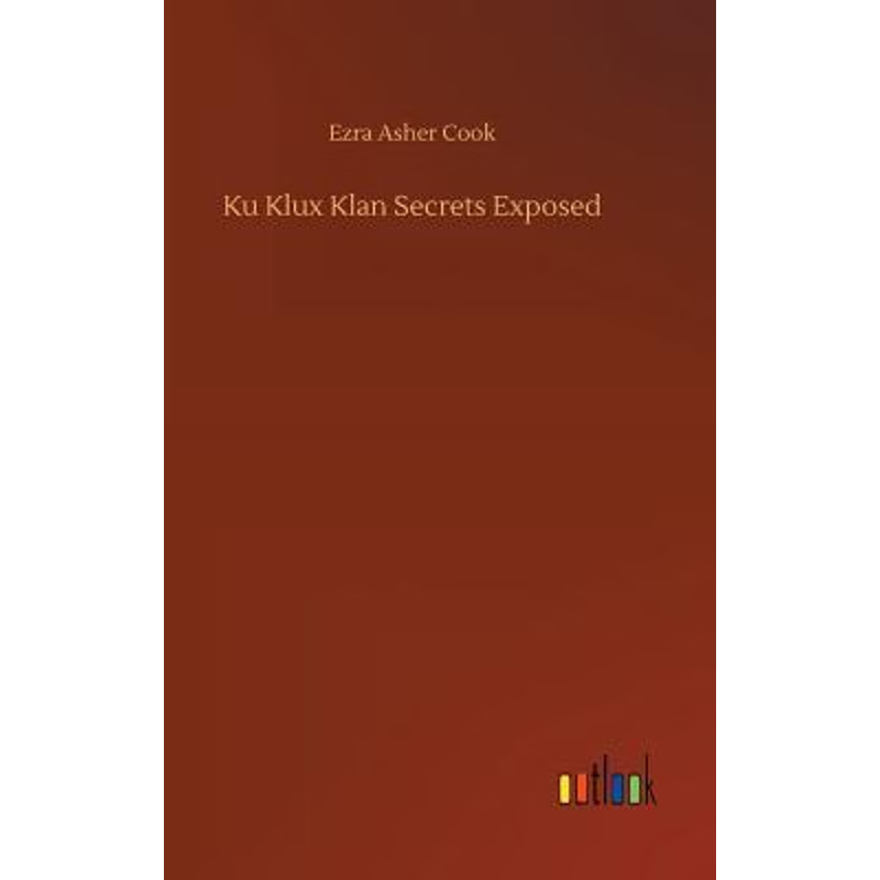 按需印刷Ku Klux Klan Secrets Exposed[9783734035579]