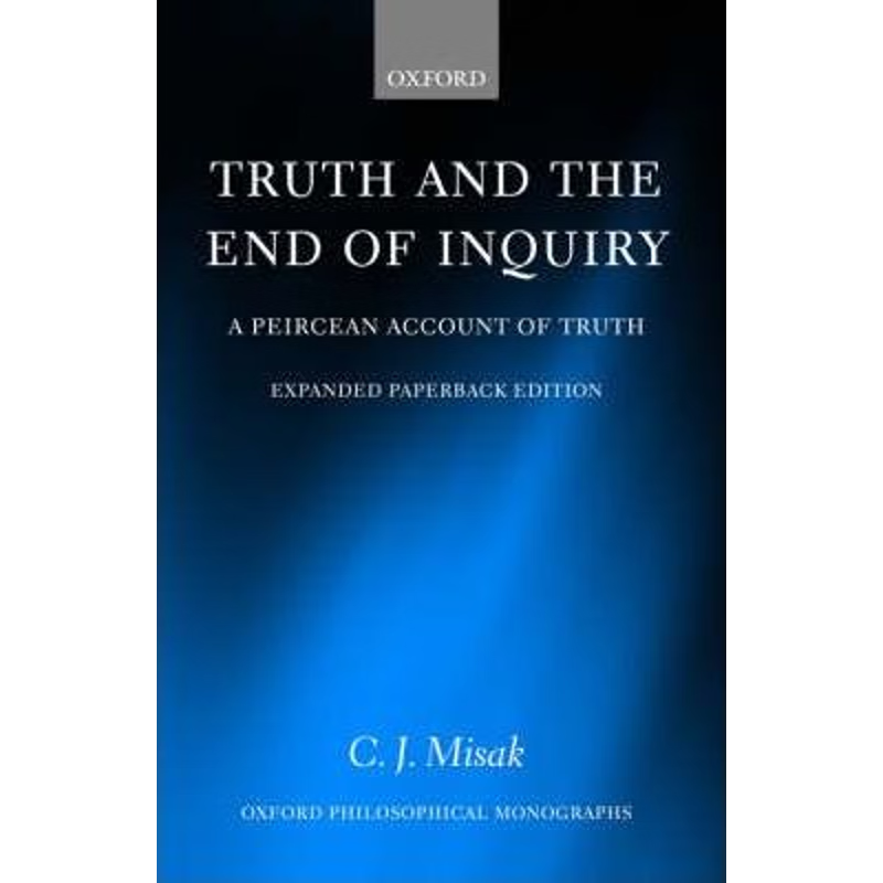 按需印刷Truth and the End of Inquiry:A Peircean Account of Truth[9780199270590]