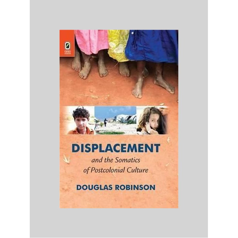 按需印刷不退不换Displacement and the Somatics of Postcolonial Culture[9780814254141]