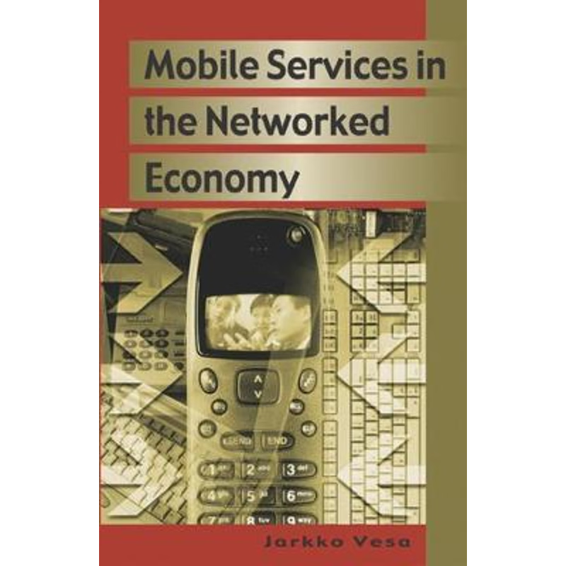 按需印刷Mobile Services in the Networked Economy[9781591405849]