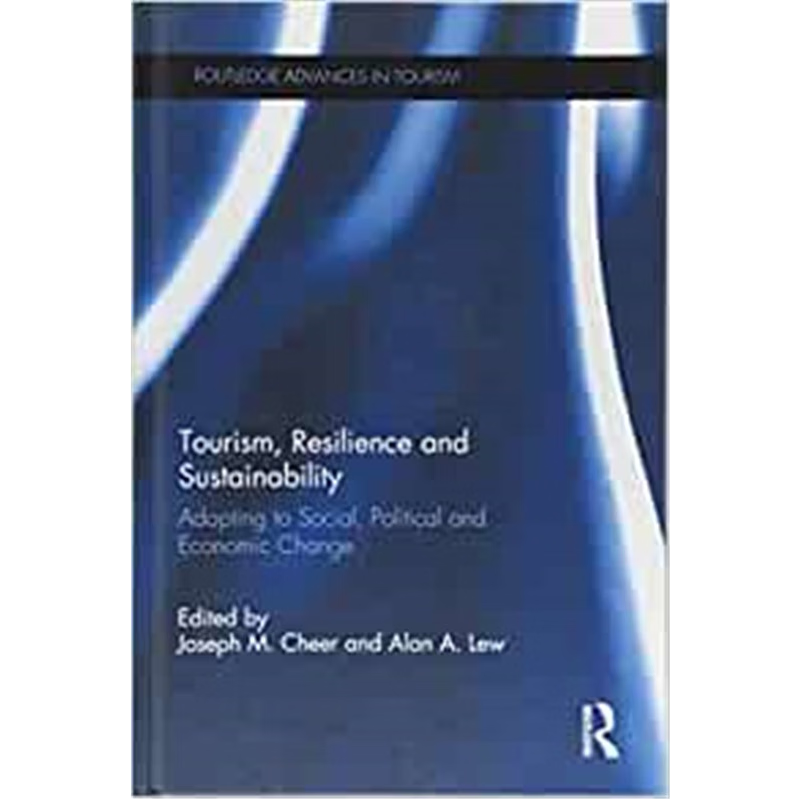 按需印刷Tourism, Resilience and Sustainability:Adapting to Social, Political and Economic Change[9781138206786]