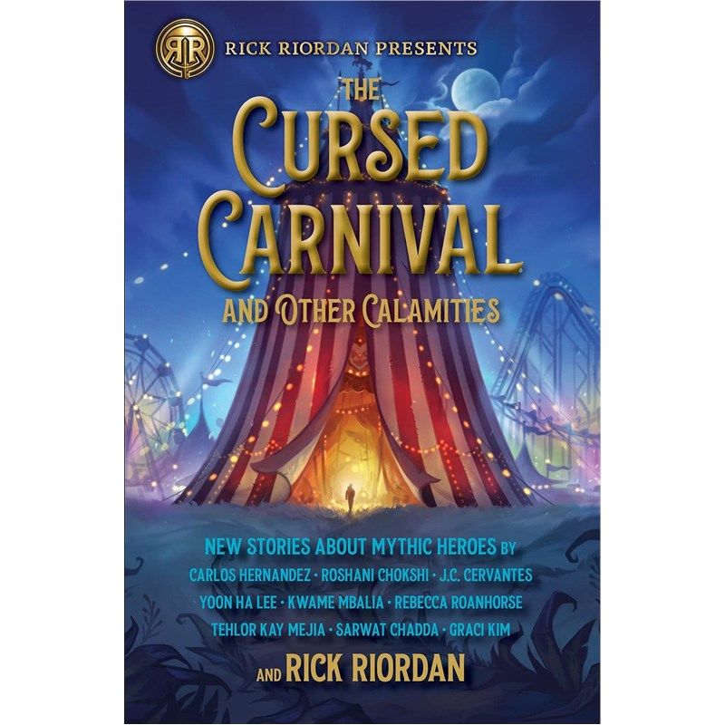 2021新书 Rick Riordan Presents: Cursed Carnival and Other Calamities 英文原版 New Stories About Mythic Heroes 外文书店