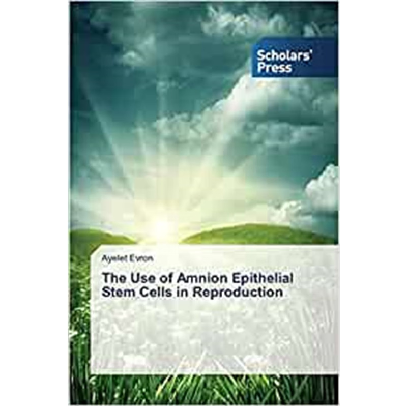 按需印刷The Use of Amnion Epithelial Stem Cells in Reproduction[9783639711400]