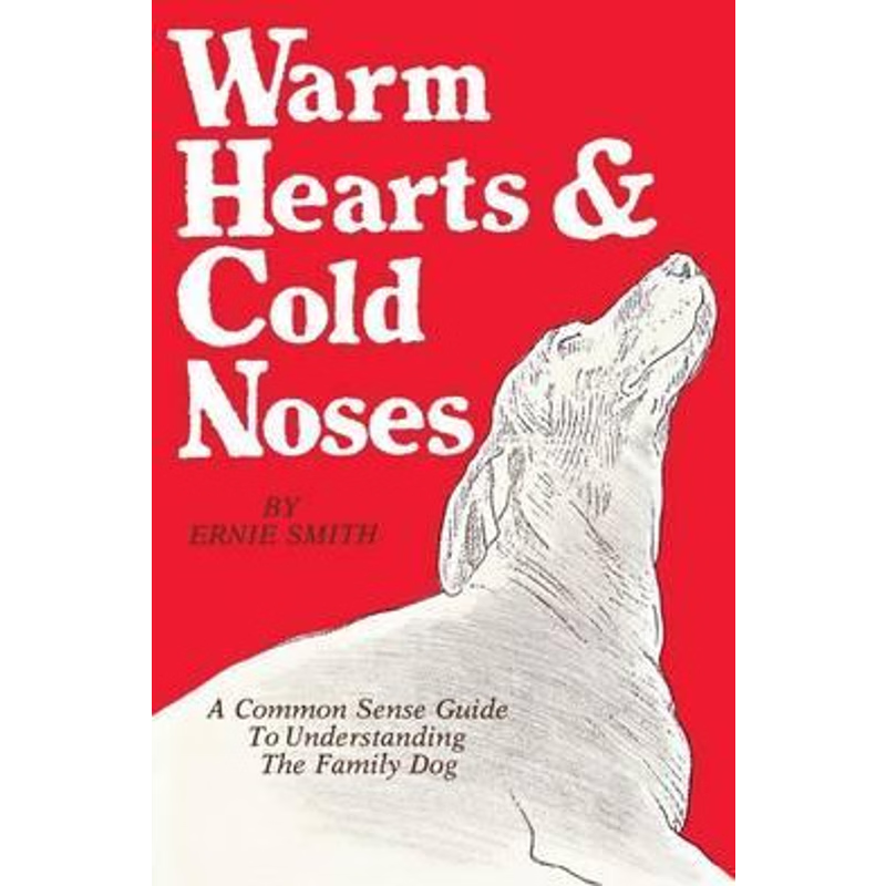 【按需印刷】 Warm Hearts & Cold Noses