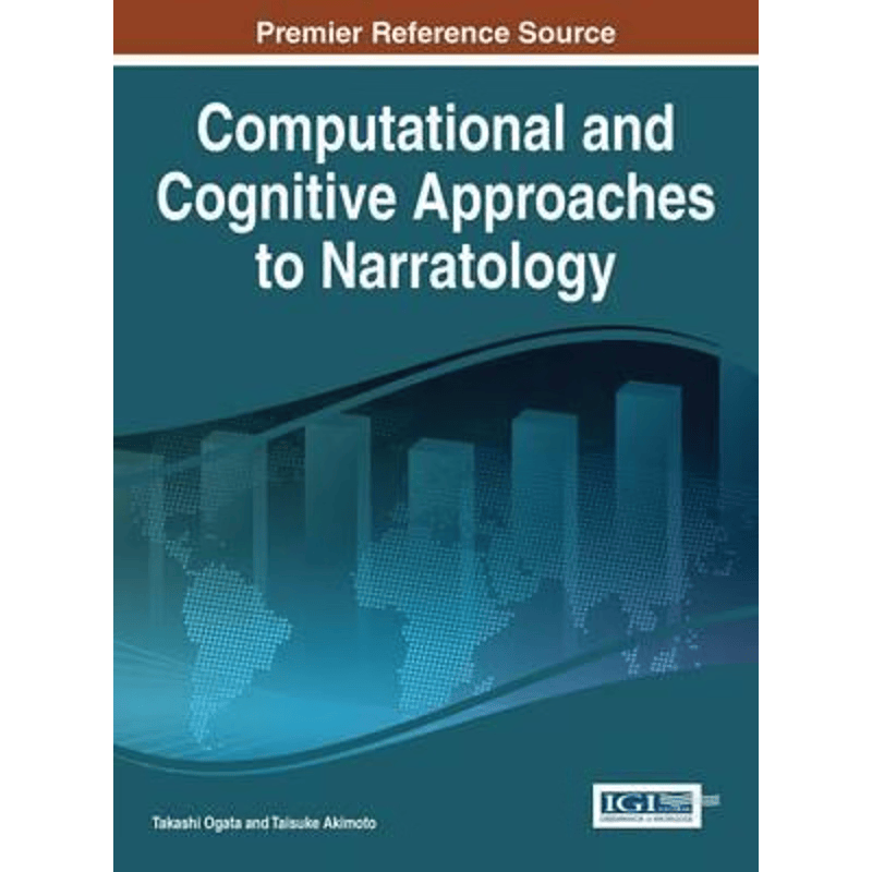 按需印刷不退不换Computational and Cognitive Approaches to Narratology[9781522504320]