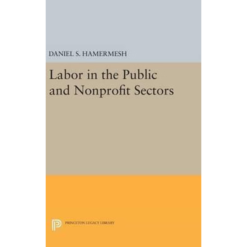 按需印刷Labor in the Public and Nonprofit Sectors[9780691645001]
